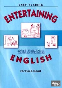 Entertaining Medical English: For Fun&Good