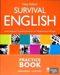 Survival English: International Communication for Professional People. Practice book