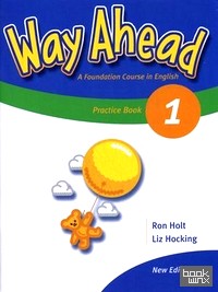 Way Ahead 1: A Foundation Course in English. Practice Book