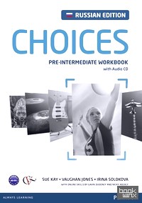 Choices: Pre-Intermediate. Workbook (+ Audio CD)