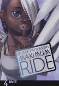Maximum Ride: The Manga: Volume 4