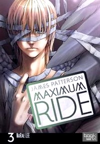 Maximum Ride: Manga v: 3